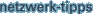 Netzwerk-Tipps